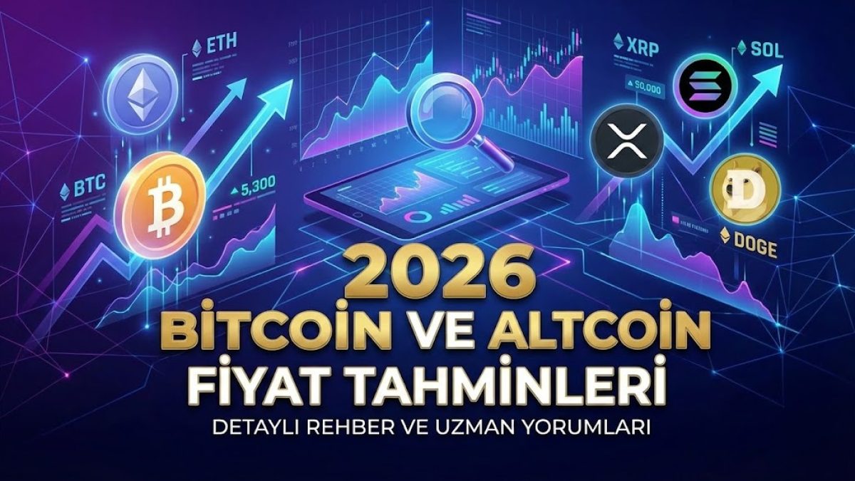 Bitcoin ve Altcoin 2026 Fiyat Tahminleri: Detaylı Rehber ve Uzman Yorumları  (ETH, XRP, SOL, DOGE) - Bitcoin Sistemi